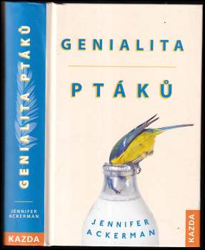 Jennifer Ackerman: Genialita ptáků