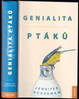 Jennifer Ackerman: Genialita ptáků