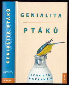 Jennifer Ackerman: Genialita ptáků