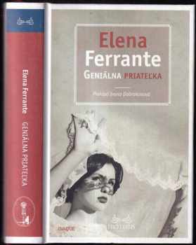 Elena Ferrante: Geniálna priateľka