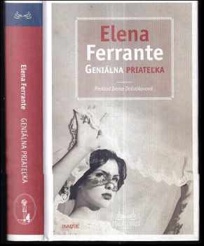 Geniálna priateľka : detstvo a dospievanie - Elena Ferrante (2015, Inaque.sk) - ID: 3446410