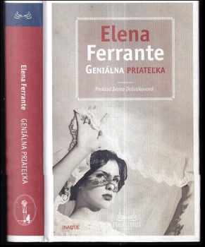 Elena Ferrante: Geniálna priateľka