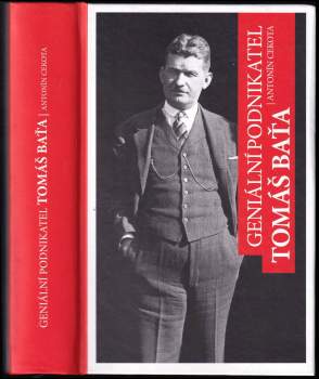 Geniální podnikatel Tomáš Baťa