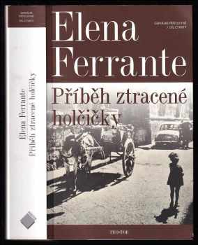 Geniální přítelkyně : Díl čtvrtý - Příběh ztracené holčičky : dospělost - stáří - Elena Ferrante (2018, Prostor) - ID: 813546