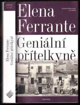 Elena Ferrante: Geniální přítelkyně