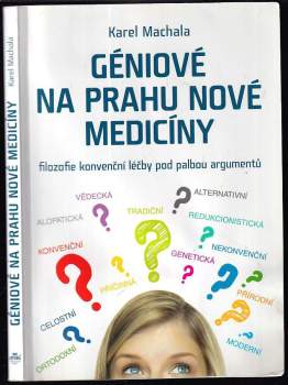 Karel Machala: Géniové na prahu nové medicíny