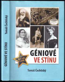 Tomáš Čechtický: Géniové ve stínu