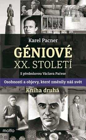 Karel Pacner: Géniové XX. století