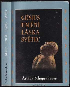 Arthur Schopenhauer: Génius. Umění. Láska. Světec