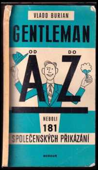 Vlado Burian: Gentleman od A do Z neboli 181 společenských přikázání