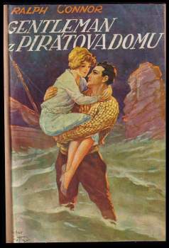 Ralph Connor: Gentleman z pirátova domu