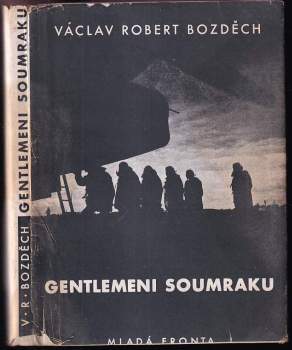 Gentlemeni soumraku - Václav Robert Bozděch (1947, Mladá fronta) - ID: 810455