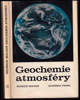 Geochemie atmosféry - Bedřich Moldan (1977, Academia) - ID: 503678