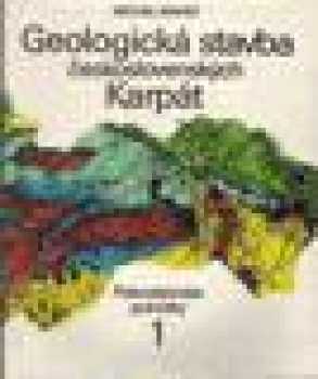 Michal Maheľ: Geologická stavba československých Karpát