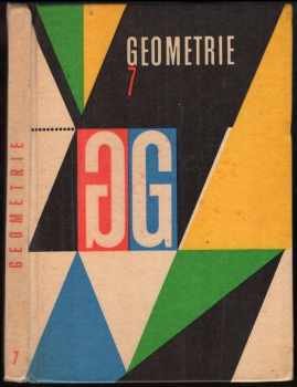 Geometrie pro 7. ročník - František Macháň, Jiří Kůst, František Procházka (1974, Státní pedagogické nakladatelství) - ID: 132653