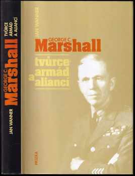 Jan Wanner: George C. Marshall
