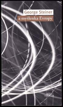 George Steiner: George Steiner a myšlenka Evropy