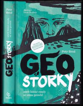 Petr Brož: Geostorky, aneb, Lidské osudy ve stínu geověd