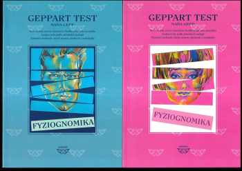 Geppart test : nová metoda určení charakteru člověka podle jeho zevnějšku : analýza tváře podle přírodních analogií : tajemství osobnosti: skryté rozpory, přednosti a nedostatky : fyziognomika - ženy, muži 1 + 2 (2 svazky)