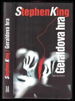 Geraldova hra - Stephen King (1996, Melantrich) - ID: 569819