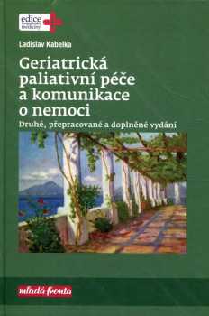 Geriatrická paliativní péče a komunikace o nemoci