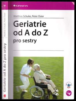 Matthias Schuler: Geriatrie od A do Z pro sestry