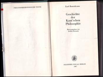 Karl Rosenkranz: Geschichte der Kant'schen Philosophie.