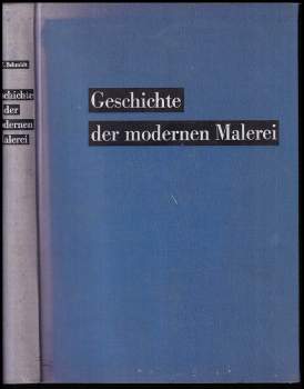 Paul Ferdinand Schmidt: Geschichte der Modernen Malerei