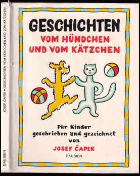 Josef Čapek: Geschichten vom Hündchen und vom Kätzchen