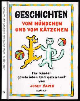 Josef Čapek: Geschichten vom Hündchen und vom Kätzchen