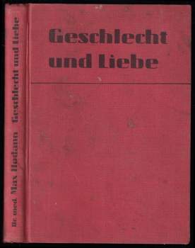 Geschlecht und Liebe in biologischer und gesellschaftlicher Beziehung.