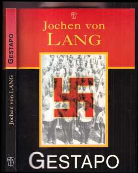 Jochen von Lang: Gestapo : nástroj teroru
