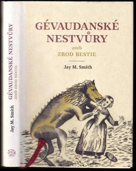 Gévaudanské nestvůry, aneb, Zrod bestie