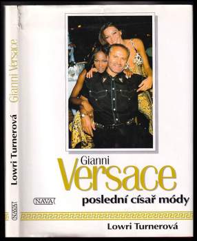 Lowri Turner: Gianni Versace - poslední císař módy