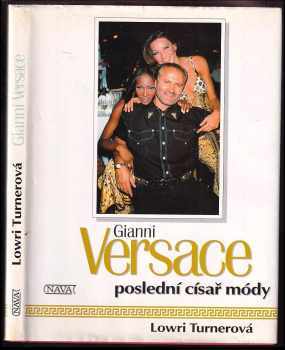 Gianni Versace - poslední císař módy