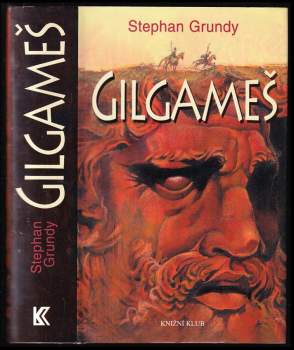 Stephan Grundy: Gilgameš