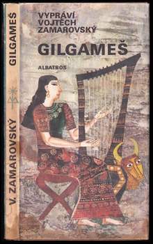 Vojtěch Zamarovský: Gilgameš