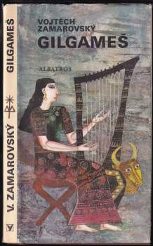 Vojtěch Zamarovský: Gilgameš
