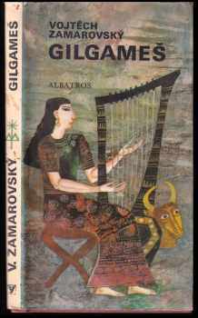 Vojtěch Zamarovský: Gilgameš