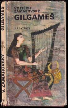 Vojtěch Zamarovský: Gilgameš