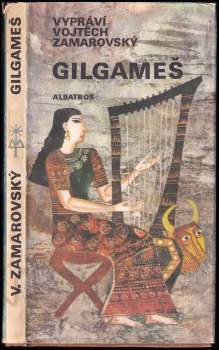 Vojtěch Zamarovský: Gilgameš