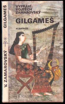Vojtěch Zamarovský: Gilgameš