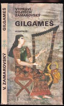 Gilgameš : pro čtenáře od 12 let - Vojtěch Zamarovský (1983, Albatros) - ID: 826376