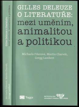 Gilles Deleuze o literatuře: mezi uměním, animalitou a politikou