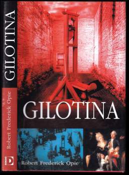 Robert Frederick Opie: Gilotina
