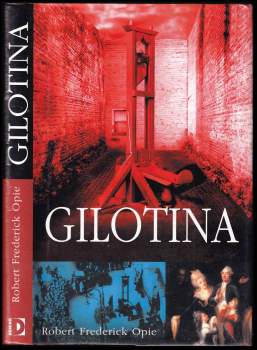 Robert Frederick Opie: Gilotina