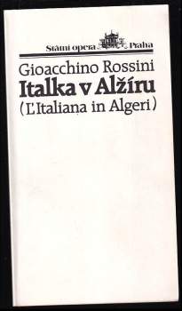 Gioacchino Rossini: Gioacchino Rossini, Italka v Alžíru