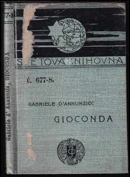 Gioconda : tragedie ve čtyřech jednáních - Gabriele <<d'>>Annunzio (1908, J. Otto) - ID: 650415