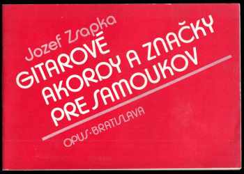 Jozef Zsapka: Gitarové akordy a značky pre samoukov