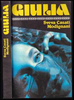Sveva Casati Modignani: Giulia
